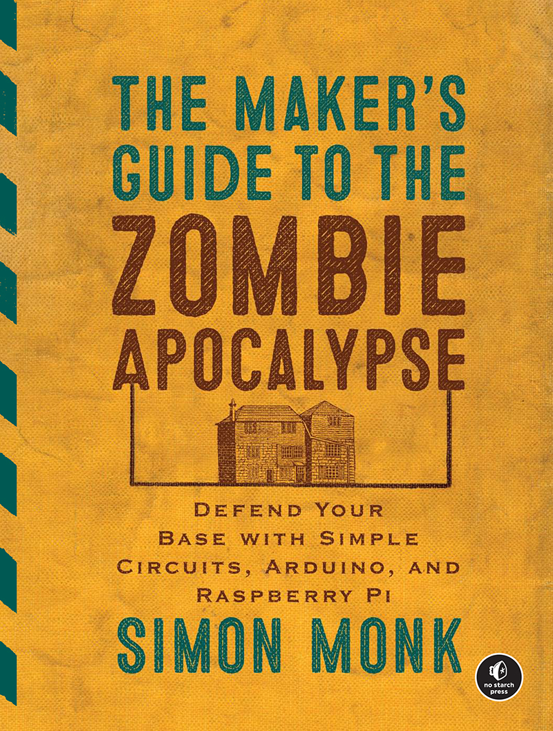 The Maker’s Guide to the Zombie Apocalypse