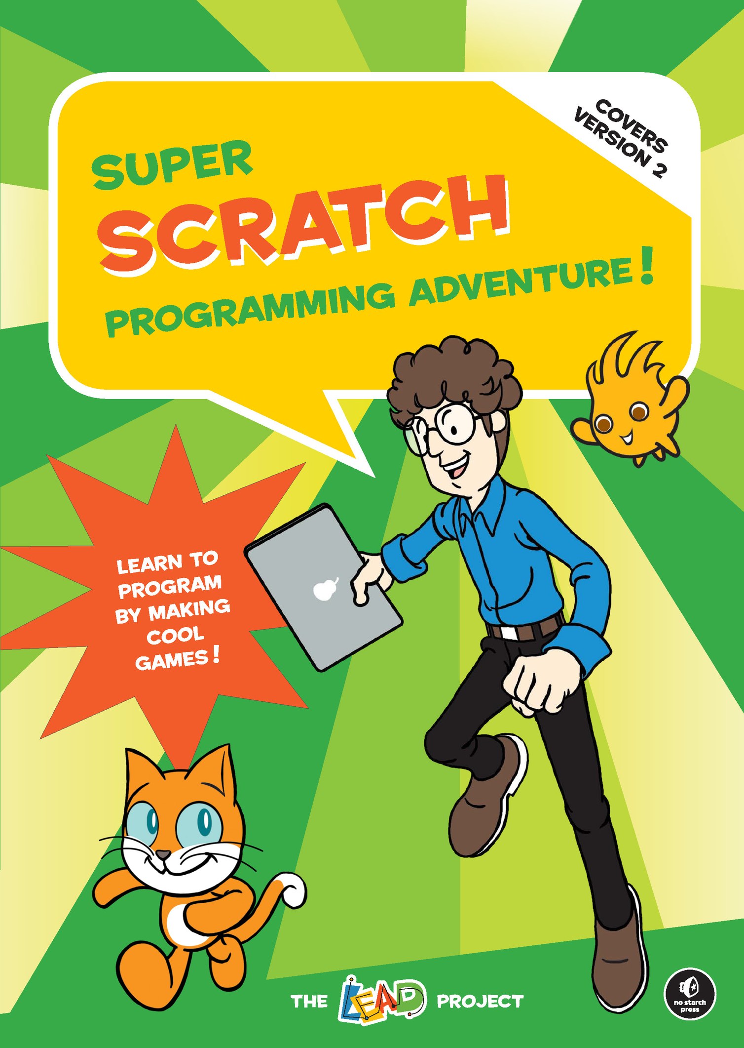 Super Scratch Programming Adventure!: Learn to Program By Making Cool Games