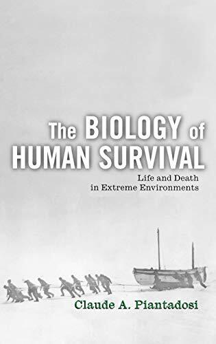 The Biology of Human Survival: Life and Death in Extreme Environments