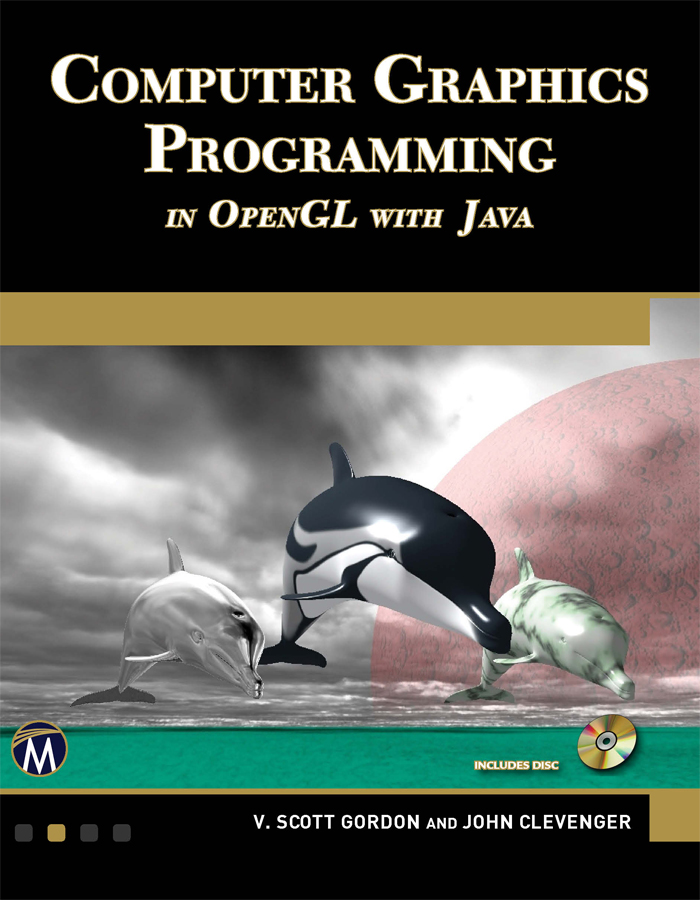 Computer Graphics Programming in OpenGL with Java