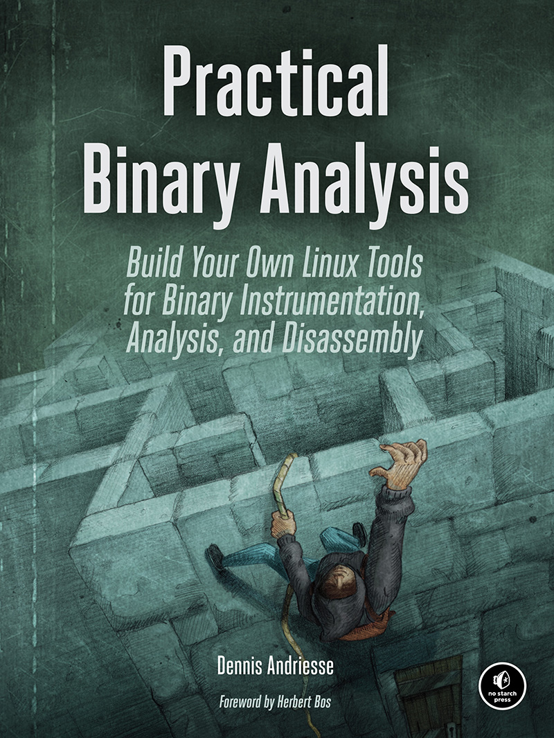 Practical Binary Analysis: Build Your Own Linux Tools for Binary Instrumentation, Analysis, and Disassembly