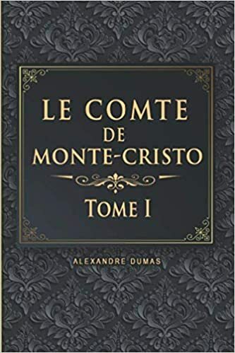 Le comte de Monte-Cristo, Tome I