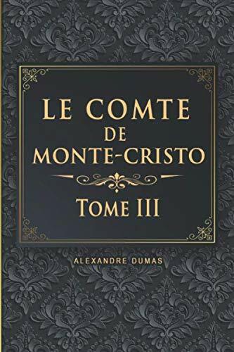 Le comte de Monte-Cristo, Tome III