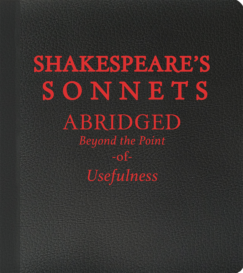 Shakespeare's Sonnets Abridged Beyond the Point of Usefulness