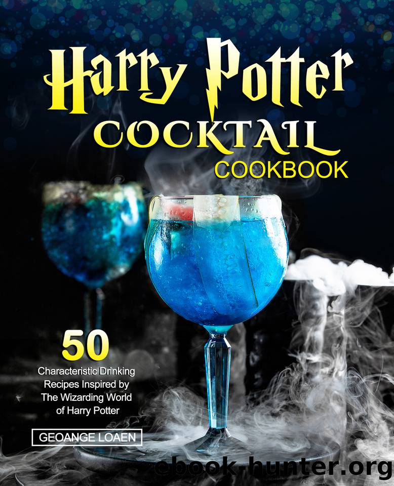 Harry Potter Cocktail Cookbook 50 Characteristic Drinking Recipes Inspired by The Wizarding World of Harry Potter