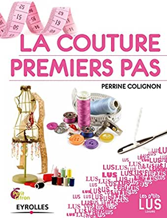 La couture, premiers pas (Les p'tits lus)