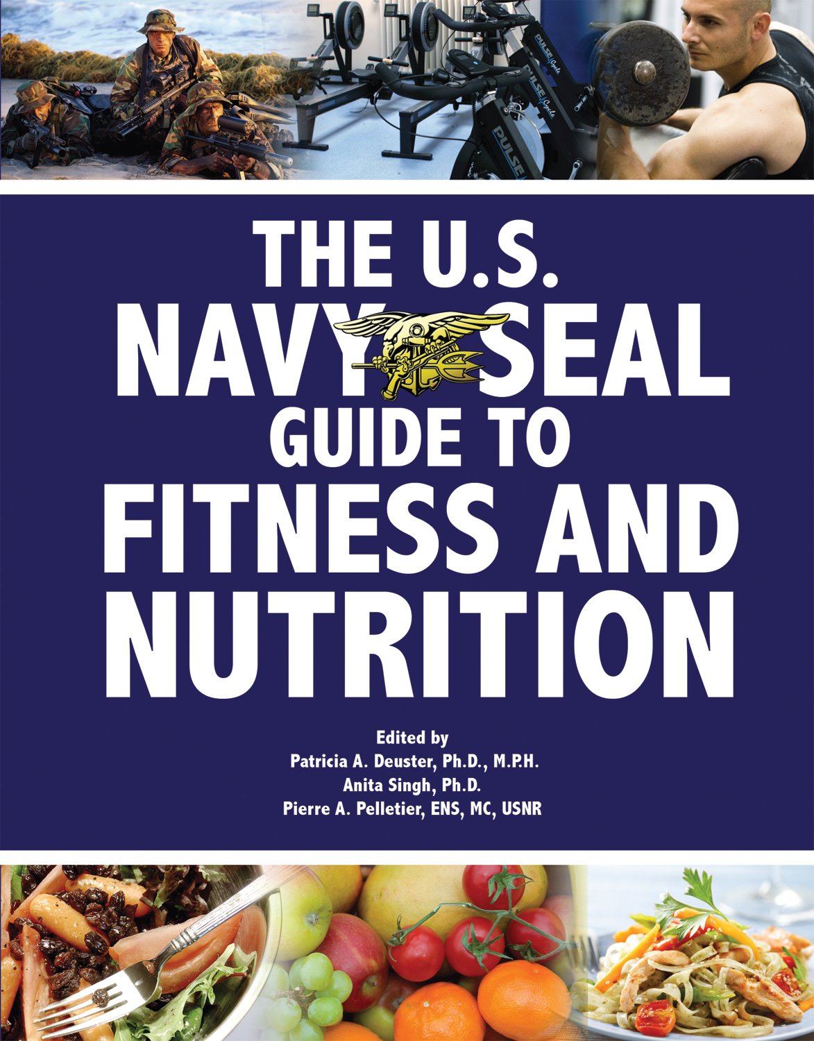 U.S. Navy Seal Guide To Fitness and Nutrition