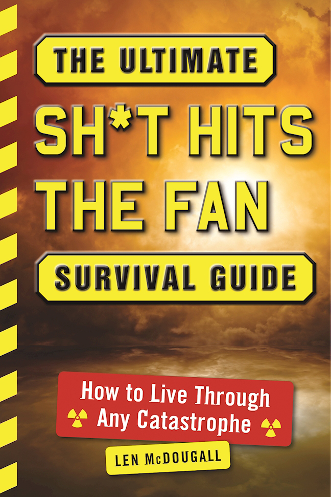 Ultimate Sh*t Hits the Fan Survival Guide