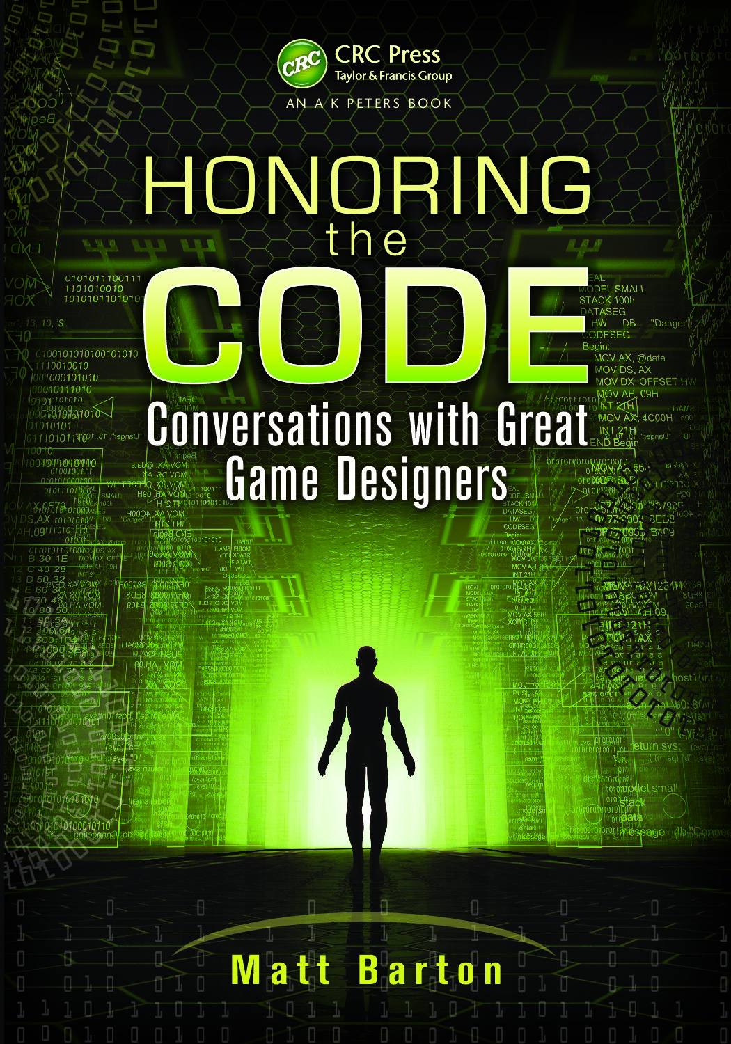 Honoring the Code: Conversations with Great Game Designers